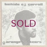 Baikida E.J. Carroll - Orange Fish Tears
