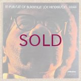 Joe Henderson - In Pursuit Of Blackness