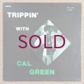 Cal Green - Trippin' With Cal Green