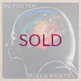 Al Foster - Mixed Roots
