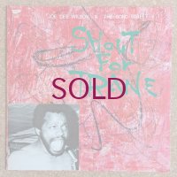 Joe Lee Wilson & The Bond Street + 1 - Shout For Trane