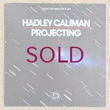 Hadley Caliman - Projecting