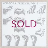 F.M.T - You Got A Freedom