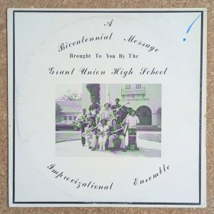 画像1: Grant Union High School Improvizational Ensemble - A Bicentennial Message Brought To You