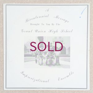 画像1: Grant Union High School Improvizational Ensemble - A Bicentennial Message Brought To You
