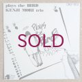 Kenji Mori Trio - Plays The Bird