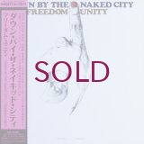 Freedom Unity - Down By The Naked City