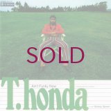 T. Honda & His Orchestra - Ain't Funky Now / Greasy Spoon