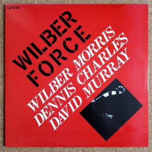 画像1:  Wilber Morris / Dennis Charles / David Murray - Wilber Force 