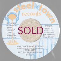 Erroll Gaye & The Imaginations - You Don't Want My Love / Love & Affection