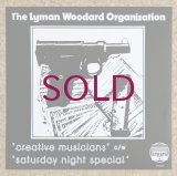 Lyman Woodard Organizaton - Creative Musicians / Saturday Night Special