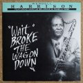 Wendell Harrison - "Wait" Broke The Wagon Down