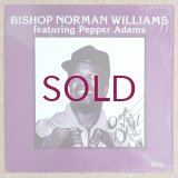 Bishop Norman Williams feat. Pepper Adams - One For Bird
