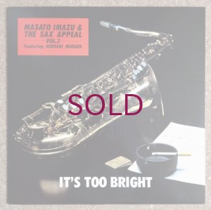 画像1: Masato Imazu & The Sax Appeal - Vol.3 / It's Too Bright