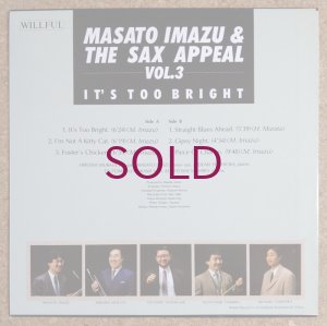 画像2: Masato Imazu & The Sax Appeal - Vol.3 / It's Too Bright