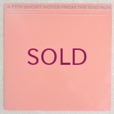 Kip Hanrahan - A Few Short Notes From The End Run