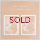 Ed Kelly Ensemble - Music From The Black Museum