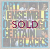 Art Ensemble Of Chicago - Certain Blacks