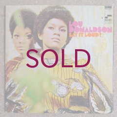 Lou Donaldson - Say It Loud - UNIVERSOUNDS