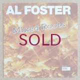 Al Foster - Mixed Roots