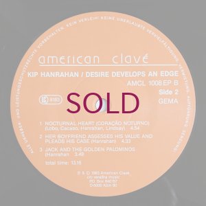 画像4: Kip Hanrahan - Desire Develops An Edge