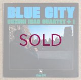 Isao Suzuki Quartet + 1 - Blue City