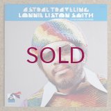 Lonnie Liston Smith & The Cosmic Echoes - Astral Traveling