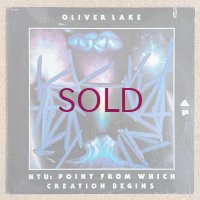 Oliver Lake / Ntu: Point From Which Creation Begins