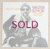 Walter Bishop, Jr. - Valley Land