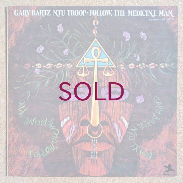 Gary Bartz Ntu Troop - Follow, The Medicine Man - UNIVERSOUNDS Gary Bartz Ntu Troop - Follow, The Medicine Man - UNIVERSOUNDS