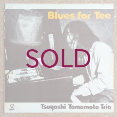 Tsuyoshi Yamamoto Trio - Blues For Tee - UNIVERSOUNDS