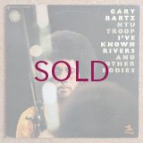 Gary Bartz Ntu Troop - I've Known Rivers & Other Bodies