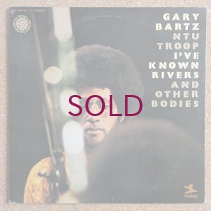 画像1: Gary Bartz Ntu Troop - I've Known Rivers & Other Bodies