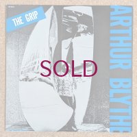 Arthur Blythe - The Grip