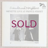 Ornette Coleman - Friends & Neighbors / Ornette Live At Prince Street