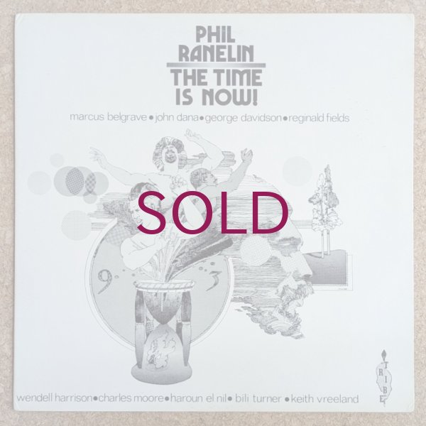 Phil Ranelin - The Time Is Now! - UNIVERSOUNDS